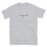 "I am emotionally attuned" T-Shirt Louder