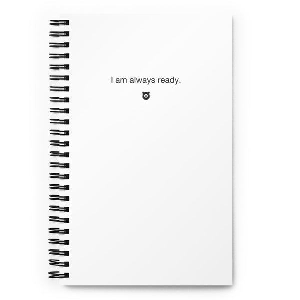 "I am always ready." Notebook