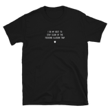 "I do my best to stay clear of the focusing illusion trap" T-Shirt Fuzzy Grey