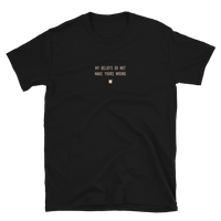 "My beliefs do not make yours wrong." T-Shirt Pepper Brown