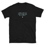 "I struggle every day to bypass my mammal brain. But it’s worth it." T-Shirt Frosty Blue