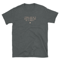 "I struggle every day to bypass my mammal brain. But it’s worth it." T-Shirt Pepper Brown