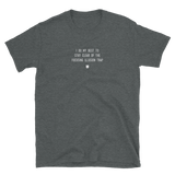 "I do my best to stay clear of the focusing illusion trap" T-Shirt Fuzzy Grey