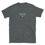 "Cognitive dissonance is personal hell." T-Shirt Fuzzy Grey