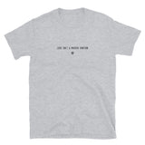 "Love isn't a passive emotion" T-Shirt Louder