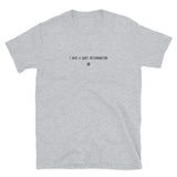 "I have a quiet determination" T-Shirt Louder