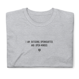 "I am outgoing, openhearted and open-minded" T-Shirt Louder