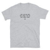 "I have clear ideas about what's morally right and what's morally wrong" T-Shirt Louder