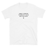 "Learning to acknowledge the complexity of life has made me much happier" T-Shirt Louder