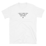 "I strive to improve myself constantly from my own viewpoint" T-Shirt Louder