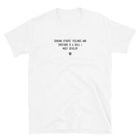 "Sensing others' feelings and emotions is a skill I must develop" T-Shirt Louder