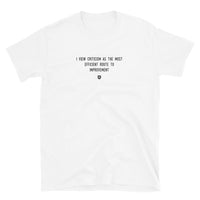 "I view criticism as the most efficient route to improvement" T-Shirt Louder