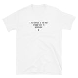 "I view criticism as the most efficient route to improvement" T-Shirt Louder