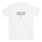 "I am guided by inner vision, personal values, and a quiet version of humanism." T-Shirt