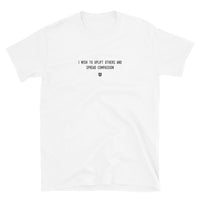 "I wish to uplift others and spread compassion" T-Shirt Louder