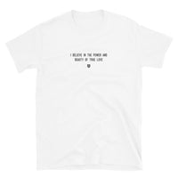 "I believe in the power and beauty of true love" T-Shirt Louder