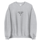 "Moving through spacetime" Sweatshirt Louder