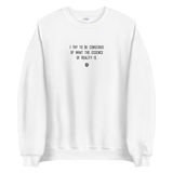 "I try to be conscious of what the essence of reality is." Sweatshirt Louder