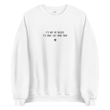 "It’s not my beliefs. It's how I act upon them." Sweatshirt Louder