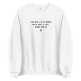 "I live with a lot of regrets and an array of limits imposed upon me" Sweatshirt Louder