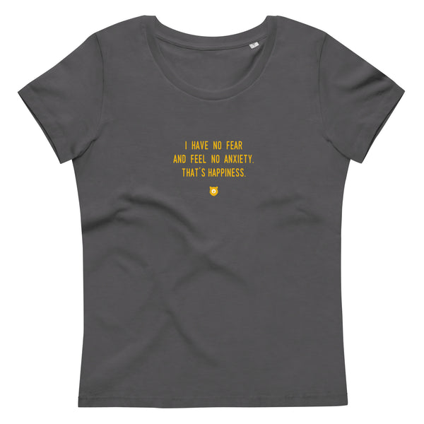 "I have no fear and feel no anxiety. That's happiness." Women's Eco T-Shirt Hot Yellow