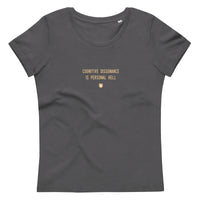 "Cognitive dissonance is personal hell" Women's Eco T-Shirt Crispy Cream