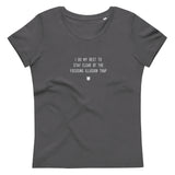 "I do my best to stay clear of the focusing illusion trap" Women's Eco T-Shirt Fuzzy Grey