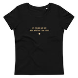 "My feelings are not more important than yours" Women's Eco T-Shirt Crispy Cream