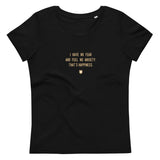 "I have no fear and feel no anxiety. That's happiness." Women's Eco T-Shirt Crispy Cream