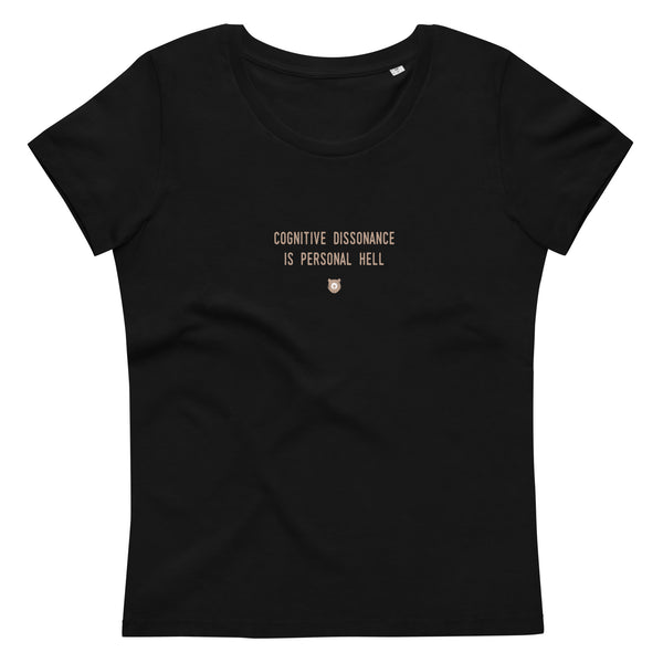 "Cognitive dissonance is personal hell" Women's Eco T-Shirt Pepper Brown