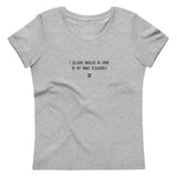 "I seldom indulge in some of my many pleasures" Women's Eco T-Shirt Louder