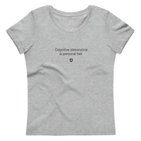 "Cognitive dissonance is personal hell" Women's Eco T-Shirt Quiet