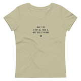 "What I see is not all there is. Must keep it in mind." Women's Eco T-Shirt Louder