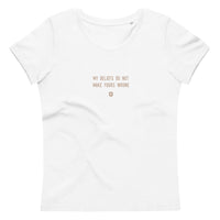 "My beliefs do not make yours wrong" Women's Eco T-Shirt Pepper Brown